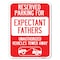 Signmission Reserved Parking for Expectant Fathers Unauthorized Vehicles Towed Away, A-1824-23107 A-1824-23107 - alternate 1